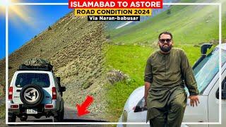 ASTORE VALLEY PAKISTAN: Road Condition Islamabad To Astore Valley Via Naran Kaghan Babusar Top