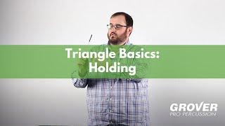Triangle Basics (pt. 1 - Holding)  - with Dr. Tommy Dobbs, University of Arkansas at Ft. Smith