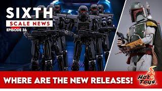 Where Are The Hot Toys!? | Sixth Scale News Episode 34