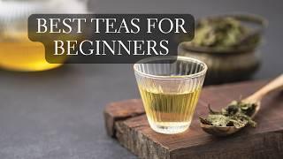 Loose Leaf Tea for Beginners - 10 Beginners Tea Types to Start with