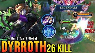 26 Kills!! Legendary Dyrroth Monster Jungler!! - Build Top 1 Global Dyrroth ~ MLBB