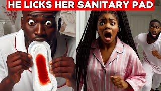 HE LICKS HIS WIFE’S SANITARY PAD. YOU WONT BELIEVE THIS! #deliastorytime #bloodmoney #tales