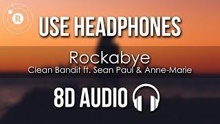 Clean Bandit  - Rockabye (8D AUDIO) ft. Sean Paul & Anne-Marie