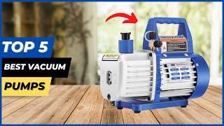 Top 5 best Vacuum Pumps  2023 