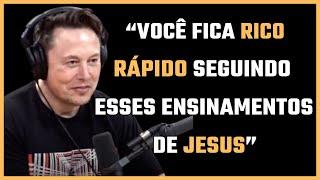 COMO OS ENSINAMENTOS DE JESUS ME TORNARAM O HOMEM MAIS RICO DO MUNDO - ELON MUSK