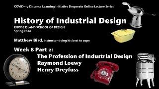 History of ID Week 8 Part 2: The Profession of Industrial Design (Henry Dreyfuss)