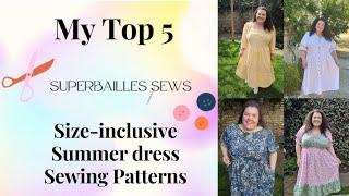 My Top 5 size-inclusive Summer dress sewing patterns