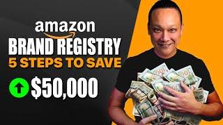 How to Register for Amazon Brand Registry & Save $50,000