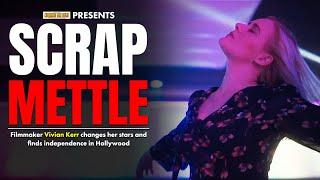 "Scrap" Mettle: An Interview with Filmmaker Vivian Kerr