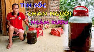 TIN SỐC " EM SẾNH LẦN ĐẦU TIÊN TIẾT LỘ CHIẾC CHÂN CỤT CỦA MÌNH MANG ĐI NGÂM RƯỢU " PHONG TỤC KỲ LẠ..