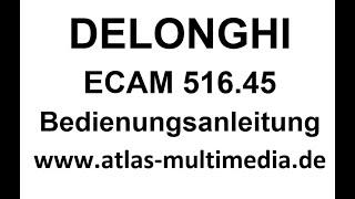 Delonghi ECAM516.45 Bedienungsanleitung Handbuch