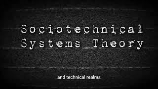 Sociotechnical Systems Theory