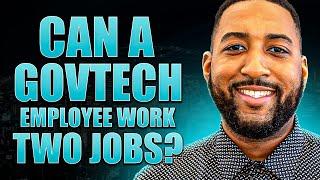 Can a Govtech Employee Work Two Jobs