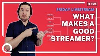 What Makes a Good Streamer? | BRACKET CHALLENGE