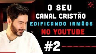 DICAS PARA CRESCER CANAL CRISTÃO NO YOUTUBE #2│Críticas e Análises em canais Cristãos