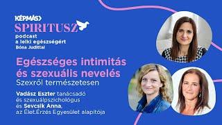 Egészséges intimitás és szexuális nevelés | Spiritusz podcast, 4. évad 15. adás