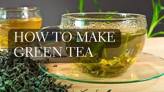 How to Make Green Tea