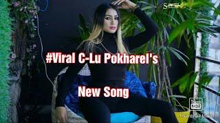 CLU Pokharel's new song aajakal malai k k bhaxa