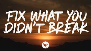 Nate Smith - Fix What You Didn't Break (Lyrics)