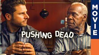 "Pushing Dead“  TRAGIKOMÖDIE über das Gesundheitssystem mit DANNY GLOVER [Ganzer Film | OmU | HD]