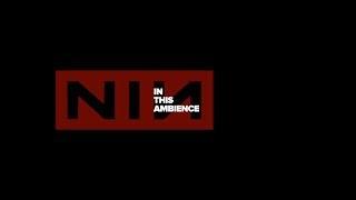 In This Ambience (NIN Remixed)