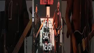 Never Say Never  by  REALLY SHARP#shorts