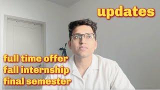 Updates about full time offer, fall internship, final semester, social media