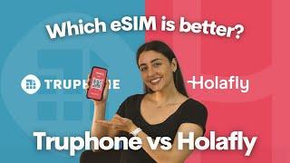 Which eSIM is better? Truphone vs. Holafly