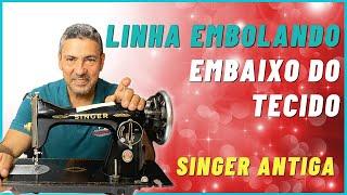 LINHA EMBOLANDO EMBAIXO DO TECIDO SINGER ANTIGA (Pretinha) | Consermak