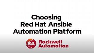 Rockwell Automation: Choosing Red Hat Ansible Automation Platform