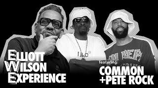 Common & Pete Rock | Episode 003 | Elliott Wilson Experience