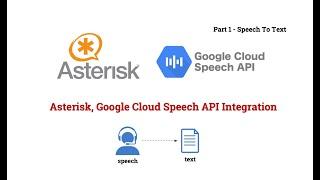 Asterisk Google Cloud Speech API Integration