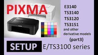 PIXMA TS3120 TS3150 E3140 (part3) - Printer Setup