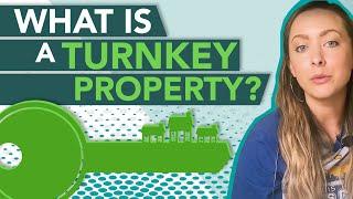 TURNKEY PROPERTIES: WHAT ARE THEY AND WHY SHOULD I INVEST?