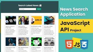 JavaScript Project | News Search App With JavaScript API