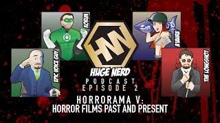 The Huge Nerd Podcast Ep 2 – Horrorama 2015: Horror Films Past and Present