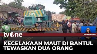 Kecelakaan Beruntun 3 Truk di Sedayu Bantul, Dua Orang Tewas | Kabar Pagi tvOne