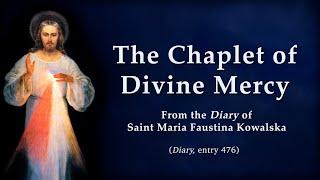 The Chaplet of Divine Mercy from the Diary of St. Faustina Kowalska - Jesus, I Trust in You!