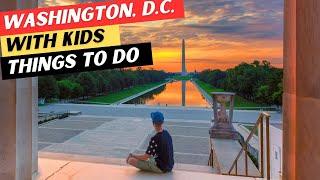 The 25 BEST Things To Do In Washington, D.C.  With Kids