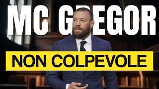 MCGREGOR NON È COLPEVOLE (legalmente) - ecco come sono andate DAVVERO le cose