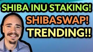 SHIBA INU STAKING REWARDS, SHIBASWAP, & SHIBA INU TRENDING!! (SHIBA INU HODLERS ONLY)