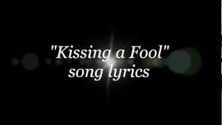 George Michael - Kissing a Fool lyrics