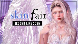 SKIN FAIR 2025 Second Life event | Shopping Tour + Free Gifts |  SKINS & Offers