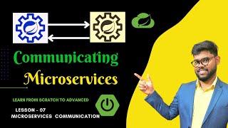 #7 Communicating microservices | Spring Boot Microservices | java shastra