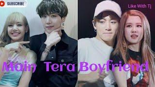 Main Tera Boyfriend | BTS X Black pink | Hindi song | Like with TJ ️