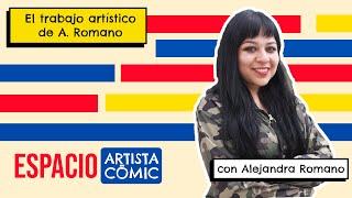 ESPACIO ARTISTA CÓMIC || El trabajo artístico de A. Romano con Alejandra Romano