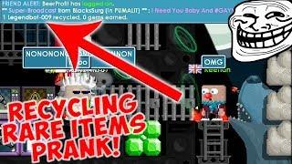 Growtopia - RECYCLING RARE ITEMS PRANK!