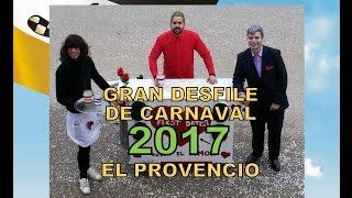 Gran desfile de Carnaval 2017 - El Provencio