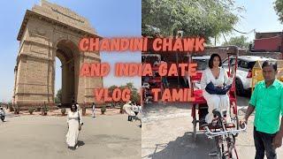  Exploring Delhi’s Iconic Landmarks: Chandni Chowk & India Gate  | Tamil Vlog