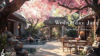 Wednesday Morning Jazz ~ January Coffee Jazz Music & Happy Spring Vibes For Relaxation, Study & W...